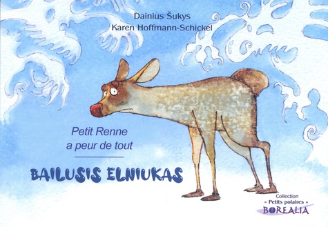 Petit Renne a peur de tout. Edition bilingue français-lituanien