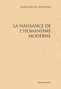 La naissance de l'humanisme moderne