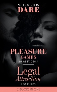 Daire St. Denis et Lisa Childs - Pleasure Games / Legal Attraction - Pleasure Games / Legal Attraction (Legal Lovers).