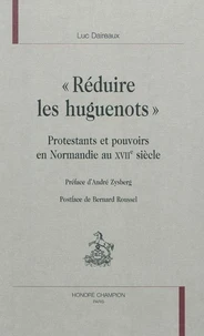 "Réduire les huguenots"