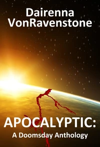 Apocalyptic: A Doomsday Anthology