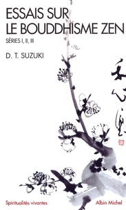 Essais sur le bouddhisme zen. Séries I,II,III.