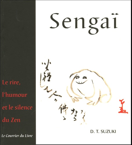 Daisetz Teitaro Suzuki - Le rire, l'humour et le silence du zen.