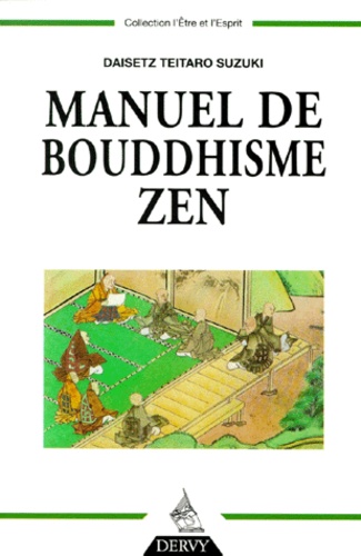 Daisetz Teitaro Suzuki - Manuel de bouddhisme zen.