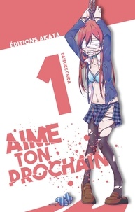 Livres en ligne téléchargement gratuit Aime ton prochain - tome 1 par Daisuke Chida, Ryoko Akiyama CHM RTF 9782369746560 en francais
