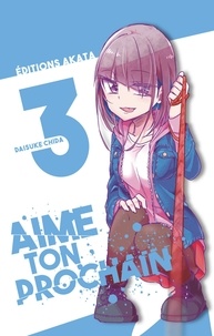 Daisuke Chida - Aime ton prochain Tome 3 : .