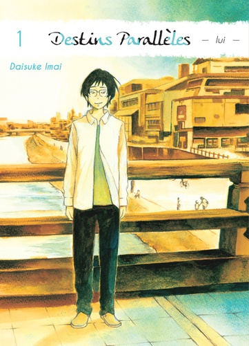 Daisuke Imai - Destins parallèles - Lui Tome 1 : .
