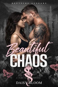Beautiful Chaos: Dark Mafia Romance  - Deutsche Ausgabe