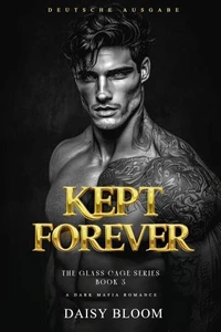Kept Forever: Dark Mafia Romance