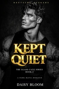 Kept Quiet: Dunkle Mafia-Romanze