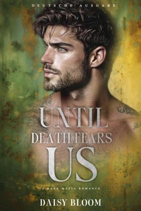 Until Death Fears Us: Dark Mafia Romance - Deutsche Ausgabe