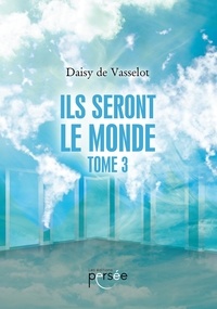 Livres pdf à téléchargerIls seront le monde  - Tome 3 (French Edition)