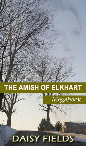  Daisy Fields - The Amish of Elkhart County (The Complete Amish of Elkhart County Collection).