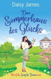 Das Sommerhaus des Glücks