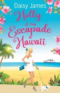 Holly et son Escapade à Hawaii