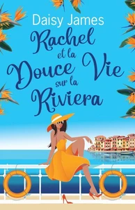 Rachel et la Douce Vie sur la Riviera