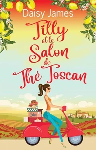 Tilly et le Salon de Thé Toscan