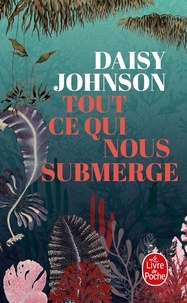 Daisy Johnson - Tout ce qui nous submerge.