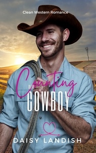  Daisy Landish - Counting on the Cowboy - Grumpy Cowboys, #1.