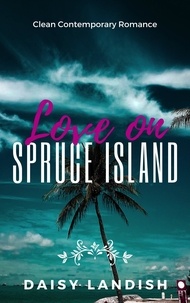  Daisy Landish - Love on Spruce Island.