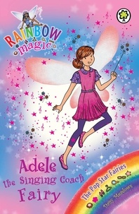 Daisy Meadows et Georgie Ripper - Adele the Singing Coach Fairy - The Pop Star Fairies Book 2.