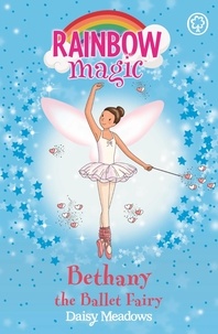 Daisy Meadows et Georgie Ripper - Bethany The Ballet Fairy - The Dance Fairies Book 1.