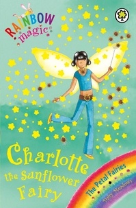 Daisy Meadows et Georgie Ripper - Charlie the Sunflower Fairy - The Petal Fairies Book 4.