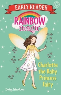 Daisy Meadows - Charlotte the Baby Princess Fairy.