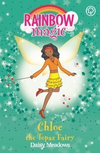 Daisy Meadows et Georgie Ripper - Chloe the Topaz Fairy - The Jewel Fairies Book 4.