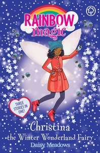 Daisy Meadows et Georgie Ripper - Christina the Winter Wonderland Fairy - Special.
