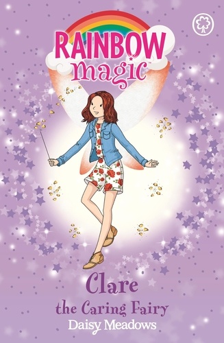Clare the Caring Fairy. The Friendship Fairies Book 4
