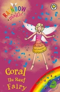 Daisy Meadows et Georgie Ripper - Coral the Reef Fairy - The Green Fairies Book 4.