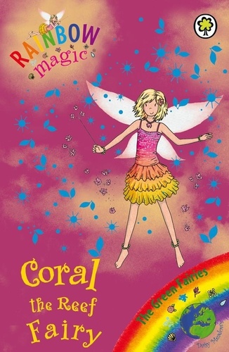 Coral the Reef Fairy. The Green Fairies Book 4