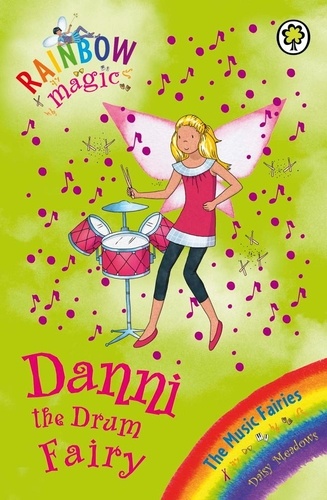 Danni the Drum Fairy. The Music Fairies Book 4