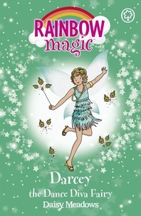 Daisy Meadows et Georgie Ripper - Darcey the Dance Diva Fairy - The Showtime Fairies Book 4.