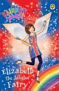 Daisy Meadows et Georgie Ripper - Elizabeth the Jubilee Fairy - Special.