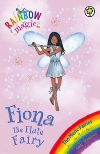 Daisy Meadows et Georgie Ripper - Fiona the Flute Fairy - The Music Fairies Book 3.