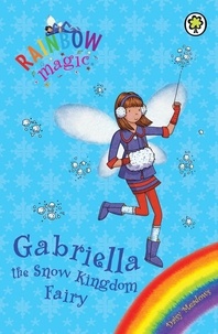 Daisy Meadows et Georgie Ripper - Gabriella the Snow Kingdom Fairy - Special.