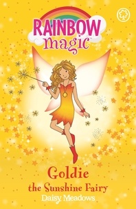 Daisy Meadows et Georgie Ripper - Goldie The Sunshine Fairy - The Weather Fairies Book 4.