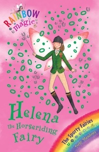 Daisy Meadows et Georgie Ripper - Helena the Horseriding Fairy - The Sporty Fairies Book 1.