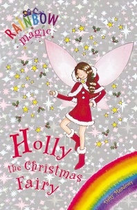 Daisy Meadows et Georgie Ripper - Holly the Christmas Fairy - Special.
