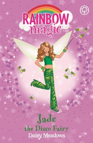 Jade The Disco Fairy. The Dance Fairies Book 2