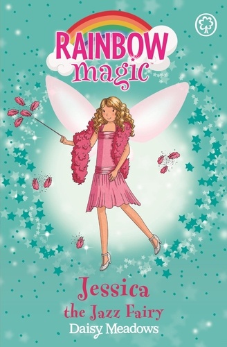 Jessica The Jazz Fairy. The Dance Fairies Book 5