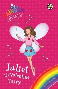 Daisy Meadows et Georgie Ripper - Juliet the Valentine Fairy - Special.