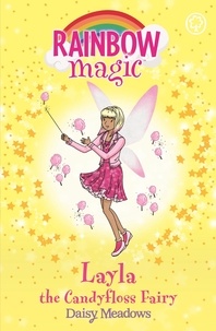 Daisy Meadows et Georgie Ripper - Layla the Candyfloss Fairy - The Sweet Fairies Book 6.