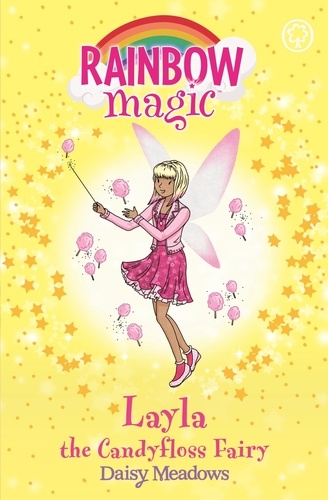 Layla the Candyfloss Fairy. The Sweet Fairies Book 6