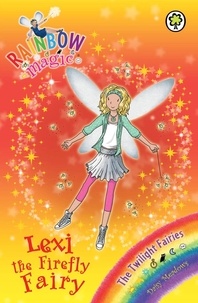 Daisy Meadows et Georgie Ripper - Lexi the Firefly Fairy - The Twilight Fairies Book 2.