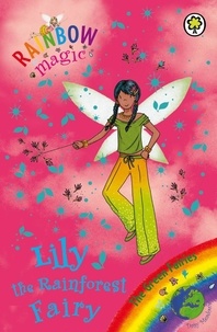 Daisy Meadows et Georgie Ripper - Lily the Rainforest Fairy - The Green Fairies Book 5.