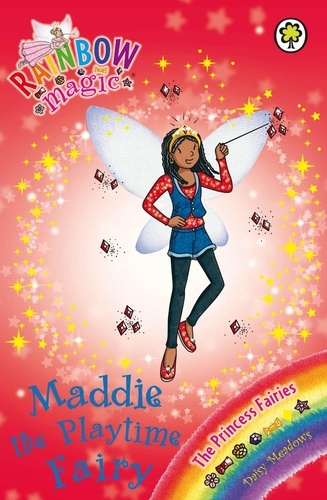 Maddie the Playtime Fairy. The Princess Fairies Book 6