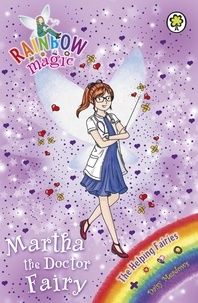 Daisy Meadows et Georgie Ripper - Martha the Doctor Fairy - The Helping Fairies Book 1.